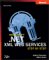 Microsoft .Net Xml Web Services : Step by Step cover
