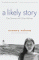 A Likely Story : One Summer With Lillian Hellman cover
