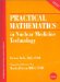 Practical Mathematics in Nuclear Medicine Technology cover