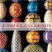 1000 Glass Beads : Innovation & Imagination in Contemporary Glass Beadmaking cover