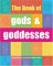 the Book of Gods & Goddesses : A Visual Directory of Ancient & Modern Deities cover