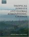  Tropical Forests & Global Atmospheric Change