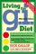 Living The G.I. Diet : Delicious Recipes and Real-Life Strategies To Lose Weight and Keep It Off cover