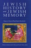 Jewish History and Jewish Memory : Essays in Honor of Yosef Hayim Yerushalmi [Click for larger image]