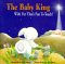The Baby King : With Fur That's Fun to Touch! cover