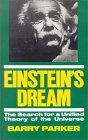 Einstein's Dream : The Search for a Unified Theory of the Universe [Click for larger image]