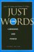 Just Words : Law, Language, And Power cover