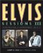 Elvis Sessions III : The Recorded Music Of Elvis Aron Presley 1953-1977 cover