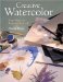 Creative Watercolor : New Ways To Express Yourself cover