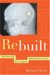 Rebuilt : My Journey Back To The Hearing World cover