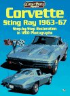 Corvette Sting Ray, 1963-67 : Step-By-Step Restoration in 1000 Photographs [Click for larger image]