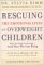 Rescuing the Emotional Lives of Overweight Children : What Our Kids Go Through-And How We Can Help cover