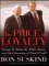The Price of Loyalty : George W. Bush, the White House and the Education of Paul O'Neil cover