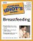 The Complete Idiot's Guide to Breastfeeding