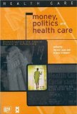 Money, Politics, and Health Care : Reconstructing the Federal Provincial Partnership [Click for larger image]