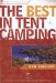 The Best In Tent Camping, New England : A Guide For Car Campers Who Hate Rvs, Concrete Slabs, And Loud Portable Stereos cover
