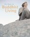 Six Keys To Buddhist Living : Simple Rules For Joy And Peace Of Mind cover