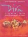 Diva Cooking : Unashamedly Glamorous Party Food cover
