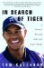 In Search of Tiger : A Journey Through Golf With Tiger Woods cover