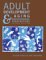  Adult Development and Aging:: Biopsychosocial Perspectives