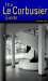The Le Corbusier Guide cover