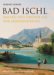 Bad Ischl : Malerei Und Graphik Aus Vier Jahrhunderten cover