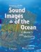 Sound Images of the Ocean : In Research And Monitoring cover