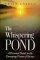 Whispering Pond : A Personal Guide to the Emerging Vision of Science cover