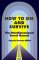 How to Die and Survive : The Interdimensional Travel Manual cover