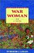War Woman : A Novel of the Real People cover
