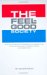 Feel-good Society : How the 