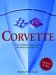 Corvette : The Definitive Guide to the All-American Sports Car cover
