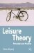 Leisure Theory : Principles And Practice cover