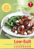 American Heart Association Low-salt Cookbook : A Complete Guide to Reducing Sodium And Fat in Your Diet [Click for larger image]