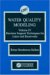 Water Quality Modeling : Decision Support Techniques for Lakes and Reservoirs cover