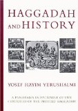 Haggadah & History : A Panorama in Facsimile of Five Centuries of the Printed Haggadah from the Collections of Harvard University and the Jewish Theological Seminary of [Click for larger image]