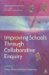 Improving Schools Through Collaborative Enquiry cover