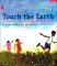  Touch the Earth