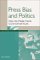 Press Bias and Politics : How the Media Frame Controversial Issues cover