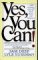 Yes, You Can! : 1,200 Inspiring Ideas for Work, Home, and Happiness cover