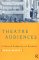 Theatre Audiences : A Theory of Production and Reception cover