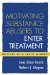 Motivating Substance Abusers to Enter Treatment : Working With Family Members cover