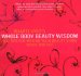 Bharti Vyas's Whole Body Beauty Wisdom : 500 Tips for Making Your Beauty Shine Inside And Out cover