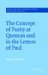 The Concept of Purity at Qumran And in the Letters of Paul