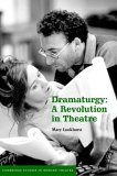Dramaturgy : A Revolution in Theatre [Click for larger image]