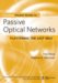  Passive Optical Networks: Flattening the Last Mile Access