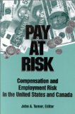 Pay at Risk : Compensation and Employment Risk in the United States and Canada [Click for larger image]