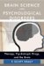  Brain Science And Psychological Disorders: Therapy, Psychotropic Drugs, And the Brain