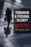 Terrorism & Personal Security : Reduce Your Chances of Becoming a Target [Click for larger image]