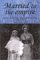  Married to the Empire: Gender, Politics and Imperialism in India, 1883-1947/ Mary A. Procida